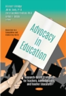 Image for Advocacy in Education : Research-Based Strategies for Teachers, Administrators, and Teacher Educators