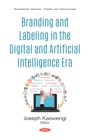 Image for Branding and Labeling in the Digital and Artificial Intelligence Era