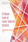 Image for A Closer Look at Fault-Tolerant Control