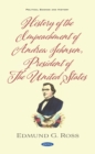 Image for History of the Impeachment of Andrew Johnson, President of The United States