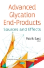 Image for Advanced Glycation End-Products : Sources and Effects