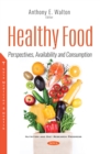 Image for Healthy Food: Perspectives, Availability and Consumption