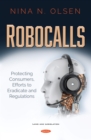 Image for Robocalls: Protecting Consumers, Efforts to Eradicate and Regulations