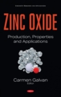 Image for Zinc oxide  : production, properties and applications