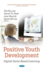 Image for Positive youth development  : digital game-based learning