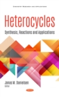 Image for Heterocycles: Synthesis, Reactions and Applications
