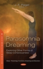 Image for Parasomnia Dreaming: Exploring Other Forms of Sleep Consciousness