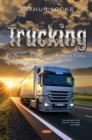 Image for Trucking : Challenges, Safety and Automated Trucks