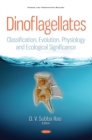 Image for Dinoflagellates: classification, evolution, physiology and ecological significance