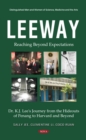Image for Leeway: Reaching Beyond Expectations. Dr. K.J. Lee&#39;s Journey from the Hideouts of Penang to Harvard and Beyond