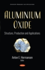 Image for Aluminium Oxide: Structure, Production and Applications