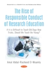 Image for Rise of Responsible Conduct of Research Education: If it is Difficult to Teach Old Dogs New Tricks, Should We Teach the Young?