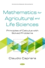 Image for Mathematics for Agricultural and Life Sciences: Principles of Calculus With Solved Problems