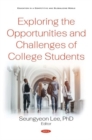 Image for Exploring the Opportunities and Challenges of College Students