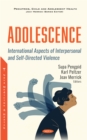 Image for Adolescence: International Aspects of Interpersonal and Self-Directed Violence