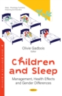 Image for Children and Sleep: Management, Health Effects and Gender Differences