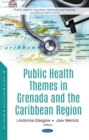 Image for Public Health Themes in Grenada and the Caribbean Region