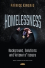 Image for Homelessness : Background, Solutions and Veterans&#39; Issues