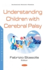 Image for Understanding children with cerebral palsy