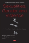 Image for Sexualities, gender and violence  : a view from the Iberian Peninsula