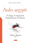 Image for Aedes aegypti : Ecology, Control and Transmission of Disease