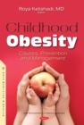 Image for Childhood Obesity: Causes, Prevention and Management
