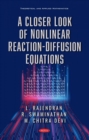 Image for A Closer Look of Nonlinear Reaction-Diffusion Equations