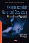 Image for Neurovascular Surgical Diseases: A Case-Based Approach