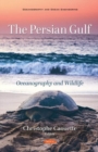 Image for The Persian Gulf : Oceanography and Wildlife
