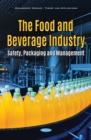 Image for The food and beverage industry:: safety, packaging and management