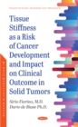 Image for Tissue Stiffness As A Risk Of Cancer Development And Impact On Clinical Outcome In Solid Tumors