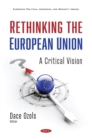 Image for Rethinking the European Union: A Critical Vision