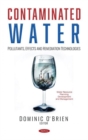 Image for Contaminated Water : Pollutants, Effects and Remediation Technologies