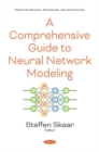 Image for A Comprehensive Guide to Neural Network Modeling