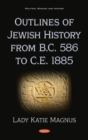 Image for Outlines of Jewish History from B.C. 586 to C.E. 1885