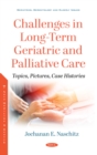 Image for Challenges in Long-Term Geriatric and Palliative Care: Topics, Pictures, Case Histories