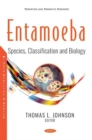 Image for Entamoeba : Species, Classification and Biology