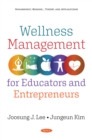 Image for Wellness Management for Educators and Entrepreneurs