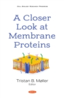 Image for A Closer Look at Membrane Proteins