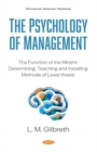 Image for The Psychology of Management : The Function of the Mind in Determining, Teaching and Installing Methods of Least Waste
