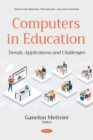 Image for Computers in Education: Trends, Applications and Challenges