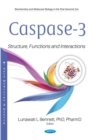 Image for Caspase-3: Structure, Functions and Interactions