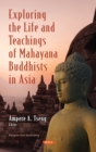 Image for Exploring the Life and Teachings of Mahayana Buddhists in Asia