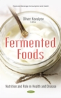 Image for Fermented Foods: Nutrition and Role in Health and Disease