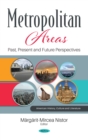 Image for Metropolitan Areas: Past, Present and Future Perspectives