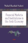 Image for Financial Markets &amp; Institutions in the Arab Economy