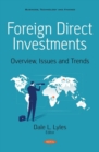 Image for Foreign Direct Investments : Overview, Issues and Trends