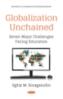Image for Globalization Unchained: Seven Major Challenges Facing Education