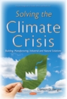 Image for Solving the Climate Crisis: Building, Manufacturing, Industrial and Natural Solutions