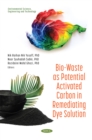 Image for Bio-Waste as Potential Activated Carbon in Remediating Dye Solution